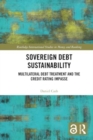 Image for Sovereign Debt Sustainability : Multilateral Debt Treatment and the Credit Rating Impasse