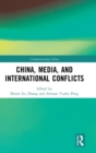 Image for China, media and international conflicts