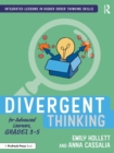 Image for Divergent thinking for advanced learnersGrades 3-5