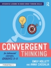 Image for Convergent Thinking for Advanced Learners, Grades 3–5