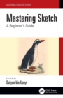 Image for Mastering Sketch  : a beginner&#39;s guide