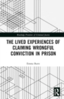 Image for The Lived Experiences of Claiming Wrongful Conviction in Prison