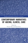 Image for Contemporary Narratives of Ageing, Illness, Care
