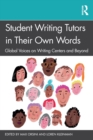 Image for Student Writing Tutors in Their Own Words