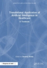 Image for Translational application of artificial intelligence in healthcare  : a textbook