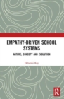 Image for Empathy driven school systems  : nature, concept and evolution