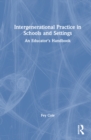 Image for Intergenerational practice in schools and settings  : an educator&#39;s handbook