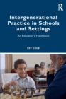 Image for Intergenerational practice in schools and settings  : an educator&#39;s handbook