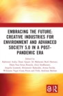 Image for Embracing the future  : creative industries for environment and advanced society 5.0 in a post-pandemic era