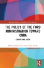 Image for The Policy of the Ford Administration Toward Cuba
