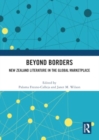 Image for Beyond borders  : New Zealand literature in the global marketplace