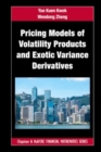 Image for Pricing Models of Volatility Products and Exotic Variance Derivatives