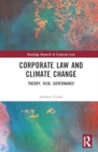 Image for Corporate Law and Climate Change : Theory, Risk, Governance