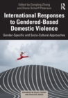 Image for International responses to gendered-based domestic violence  : gender-specific and socio-cultural approaches