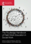 Image for The Routledge Handbook of Field Work Education in Social Work