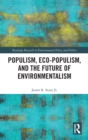 Image for Populism, Eco-populism, and the Future of Environmentalism