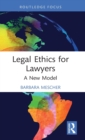 Image for Legal ethics for lawyers  : a new model