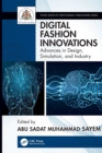 Image for Digital fashion innovations  : advances in design, simulation, and industry