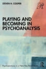 Image for Playing and Becoming in Psychoanalysis