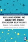 Image for Reframing Mergers and Acquisitions around Stakeholder Relationships