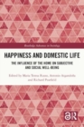 Image for Happiness and Domestic Life : The Influence of the Home on Subjective and Social Well-being