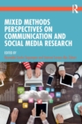 Image for Mixed Methods Perspectives on Communication and Social Media Research