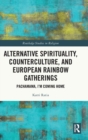 Image for Alternative Spirituality, Counterculture, and European Rainbow Gatherings