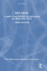 Image for ENT OSCEs  : a guide to your first ENT job and passing the MRCS (ENT) OSCE