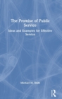Image for The promise of public service  : ideas and examples for effective service