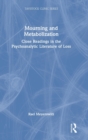 Image for Mourning and metabolization  : close readings in the psychoanalytic literature of loss
