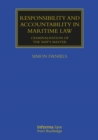 Image for Responsibility and accountability in maritime law  : criminalisation of the ship&#39;s master