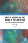 Image for Women, Migration, and Aging in the Americas