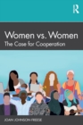 Image for Women vs. women  : the case for cooperation