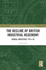 Image for The Decline of British Industrial Hegemony