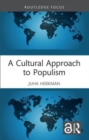 Image for A cultural approach to populism
