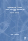 Image for The American Century : A History of the United States Since the 1890s