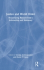 Image for Justice and world order  : reassessing Richard Falk&#39;s scholarship and advocacy
