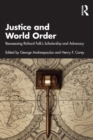 Image for Justice and world order  : reassessing Richard Falk&#39;s scholarship and advocacy