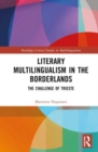 Image for Literary Multilingualism in the Borderlands