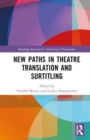 Image for New Paths in Theatre Translation and Surtitling