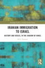 Image for Iranian immigration to Israel  : history and voices, in the shadow of kings