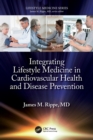 Image for Integrating Lifestyle Medicine in Cardiovascular Health and Disease Prevention
