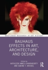 Image for Bauhaus Effects in Art, Architecture, and Design