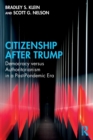 Image for Citizenship after Trump  : democracy versus authoritarianism in a post-pandemic era