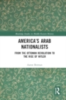 Image for America&#39;s Arab Nationalists