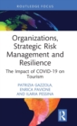 Image for Organizations, strategic risk management and resilience  : the impact of Covid-19 on tourism