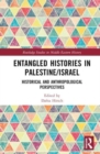 Image for Entangled histories in Palestine/Israel  : historical and anthropological perspectives