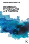 Image for Persian blues, psychoanalysis, and mourning