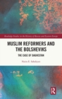 Image for Muslim Reformers and the Bolsheviks