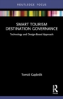 Image for Smart Tourism Destination Governance : Technology and Design-Based Approach